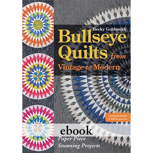 Bullseye Quilts from Vintage to Modern Digital eBook